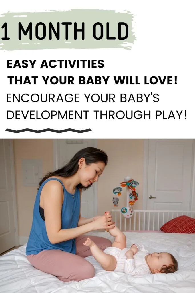 1 Month Old:  Easy Activities that your baby will love.  Encourage your baby's development through play!