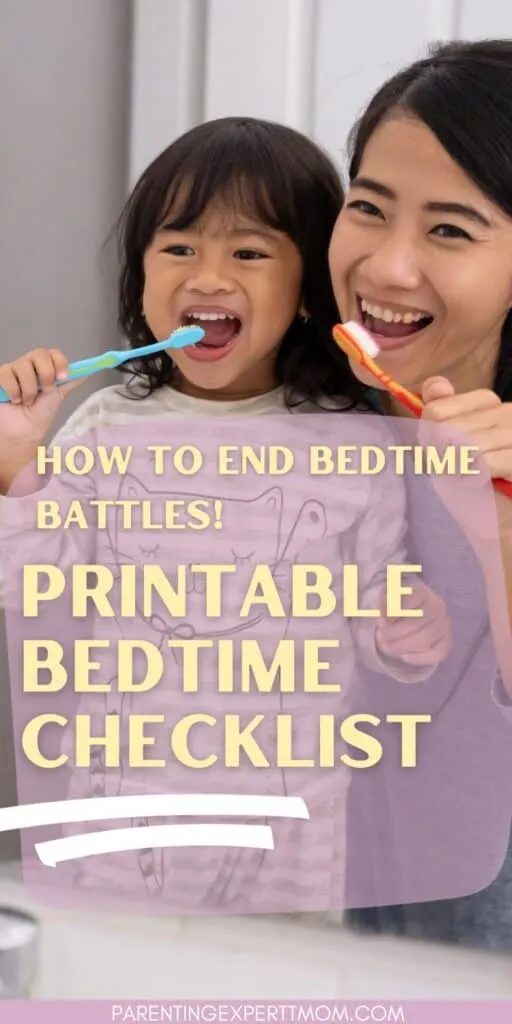 mom and daughter brushing teeth with text overlay:  How to end bedtime battles!  Printable bedtime checklist